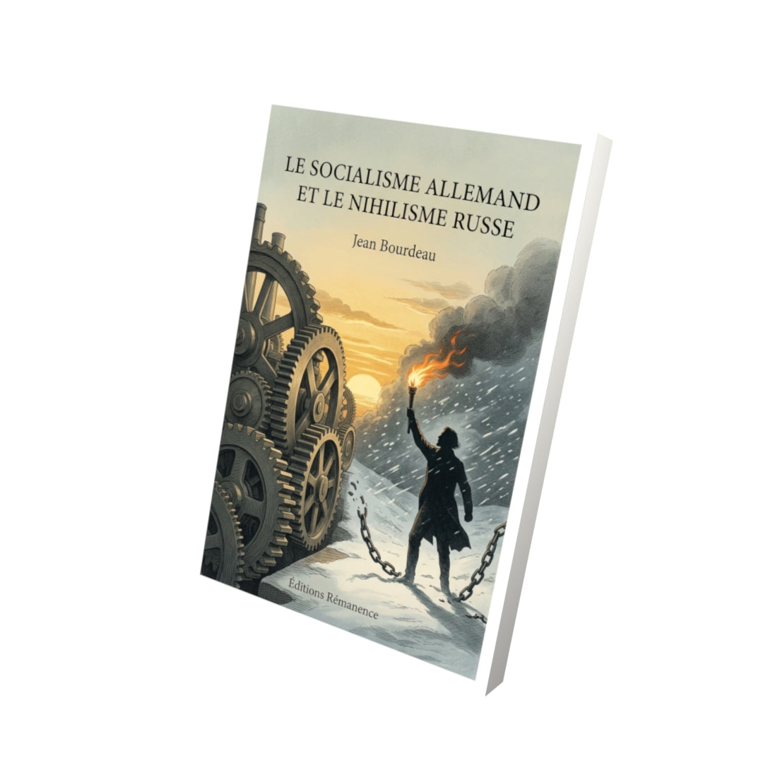 Livre Le socialisme allemand et le nihilisme russe par Jean Bourdeau - Vue 3D - Editions Remanence