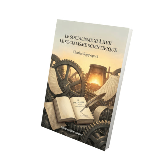 Livre Le Socialisme XI à XVII. Le Socialisme scientifique par Charles Rappoport - Vue 3D - Editions Remanence
