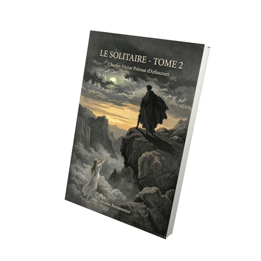 Livre Le Solitaire - Tome 2 par Charles-Victor Prévost d’Arlincourt - Vue 3D - Editions Remanence