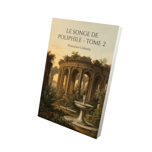 Livre Le Songe de Poliphile - Tome 2 par Francesco Colonna - Vue 3D - Editions Remanence