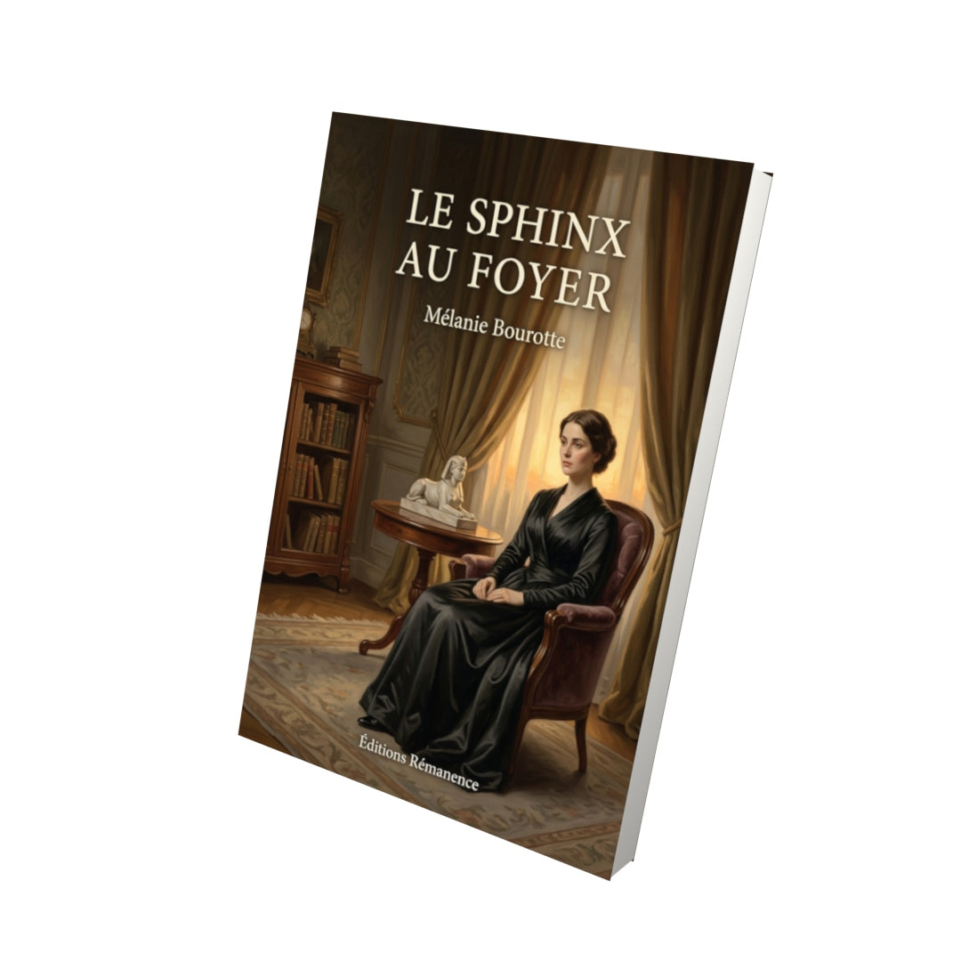 Livre Le Sphinx au foyer par Mélanie Bourotte - Vue 3D - Editions Remanence