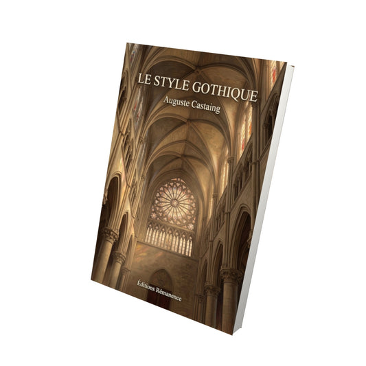 Livre Le style gothique - Auguste Castaing - Vue 3D - Editions Remanence
