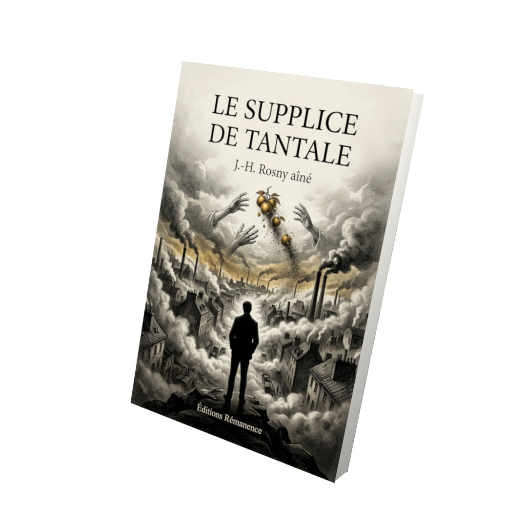 Livre Le Supplice de Tantale par J.-H. Rosny aîné - Vue 3D - Editions Remanence