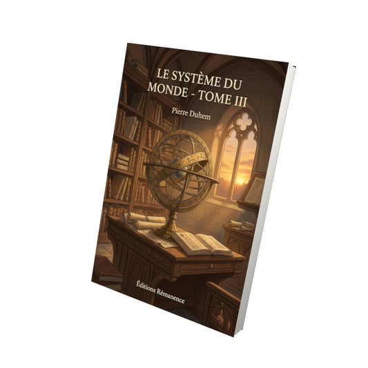Livre Le Système du Monde - Tome III par Pierre Duhem - Vue 3D - Editions Remanence