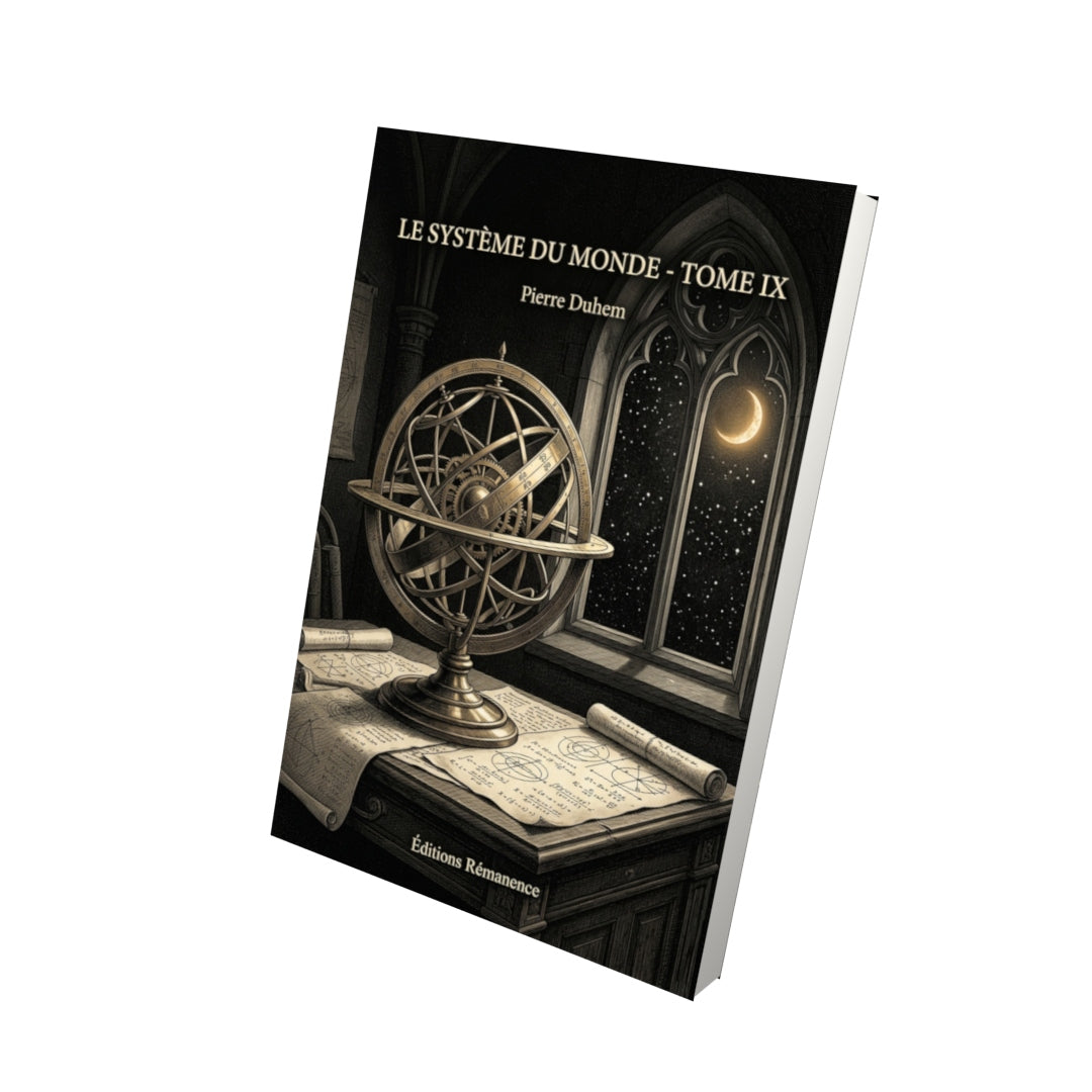 Livre Le Système du Monde - Tome IX par Pierre Duhem - Vue 3D - Editions Remanence