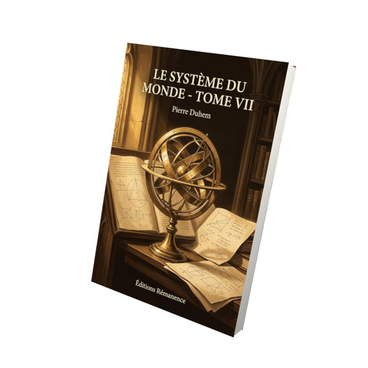 Livre Le Système du Monde - Tome VII par Pierre Duhem - Vue 3D - Editions Remanence