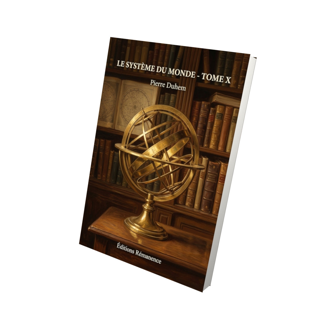 Livre Le Système du Monde - Tome X par Pierre Duhem - Vue 3D - Editions Remanence