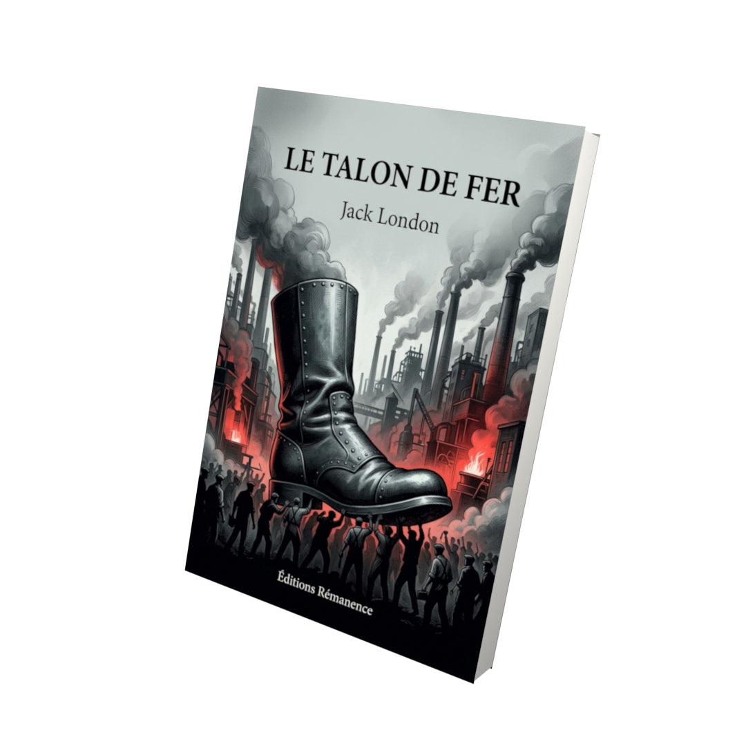 Livre Le Talon de fer par Jack London - Vue 3D - Editions Remanence