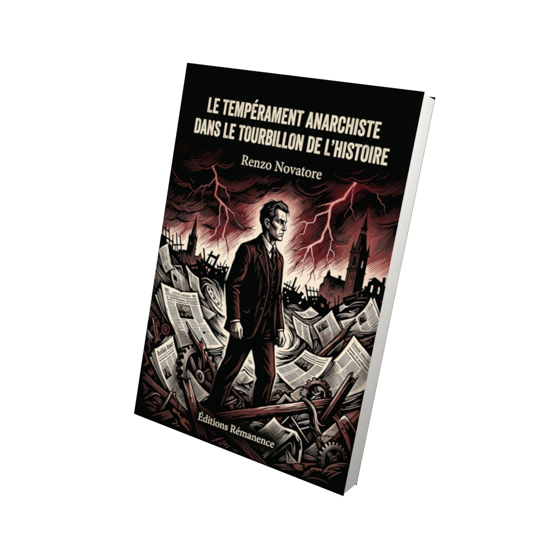 Livre Le Tempérament anarchiste dans le tourbillon de l’histoire par Renzo Novatore - Vue 3D - Editions Remanence