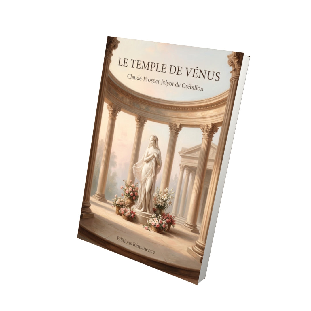 Livre Le Temple de Vénus par Claude-Prosper Jolyot de Crébillon - Vue 3D - Editions Remanence