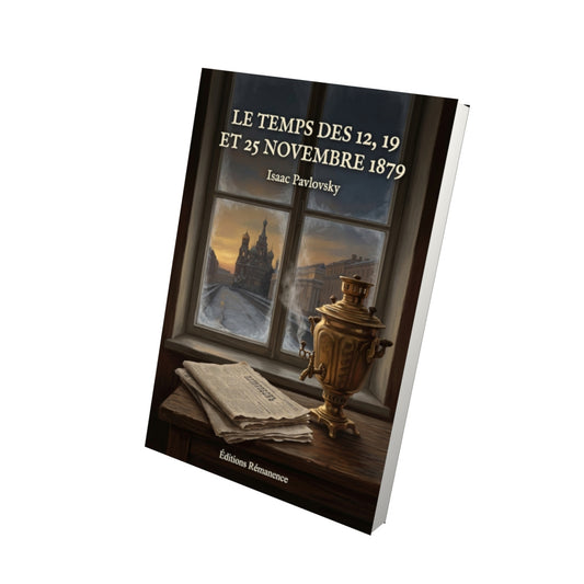 Livre Le Temps des 12, 19 et 25 novembre 1879 par Isaac Pavlovsky - Vue 3D - Editions Remanence