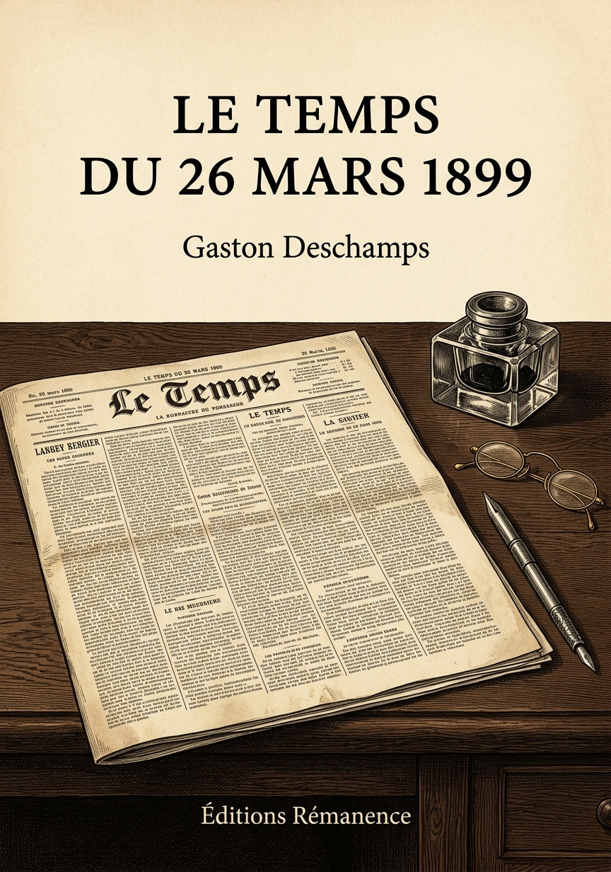 Livre Le Temps du 26 mars 1899 par Gaston Deschamps - Couverture - Editions Remanence