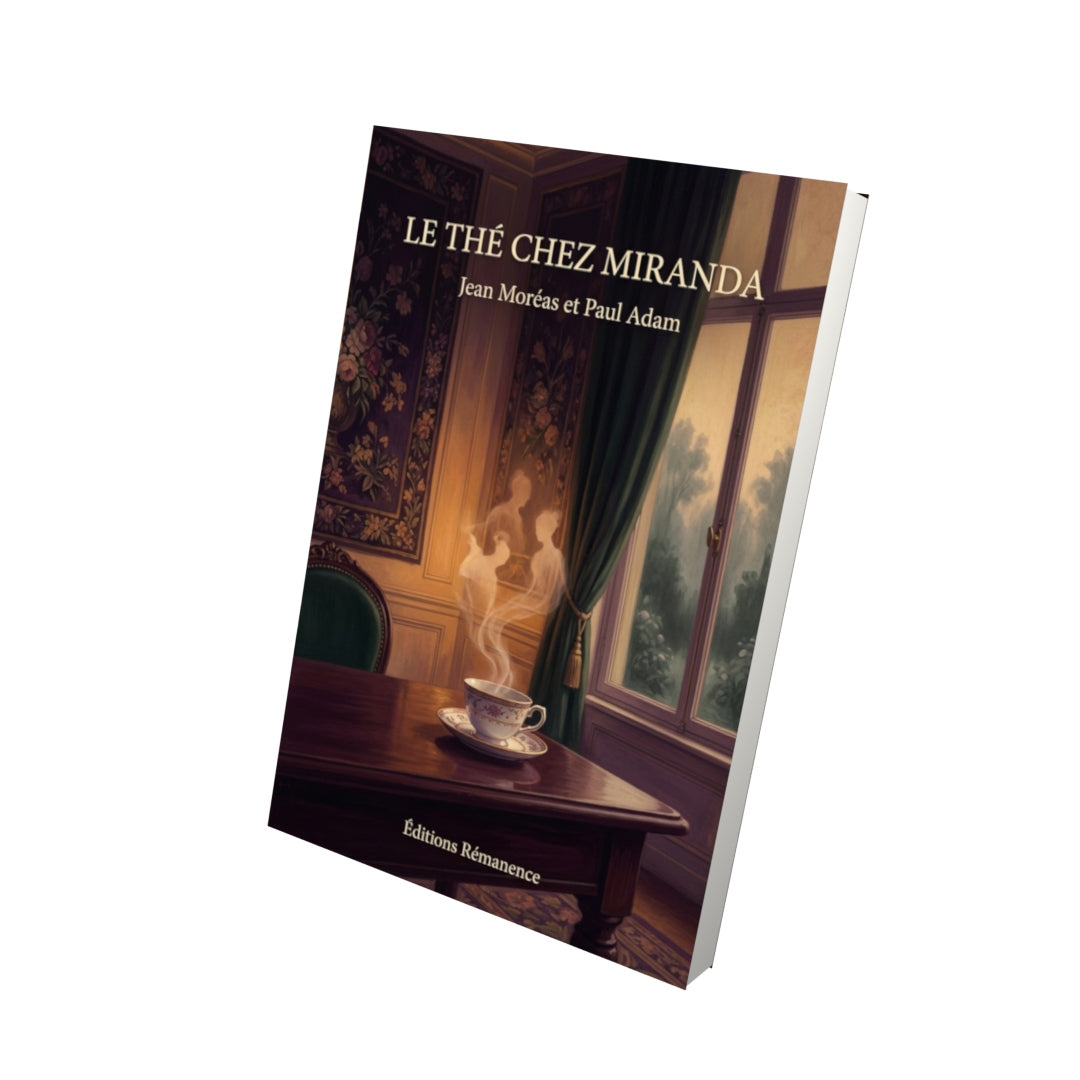 Livre Le Thé chez Miranda par Jean Moréas et Paul Adam - Vue 3D - Editions Remanence
