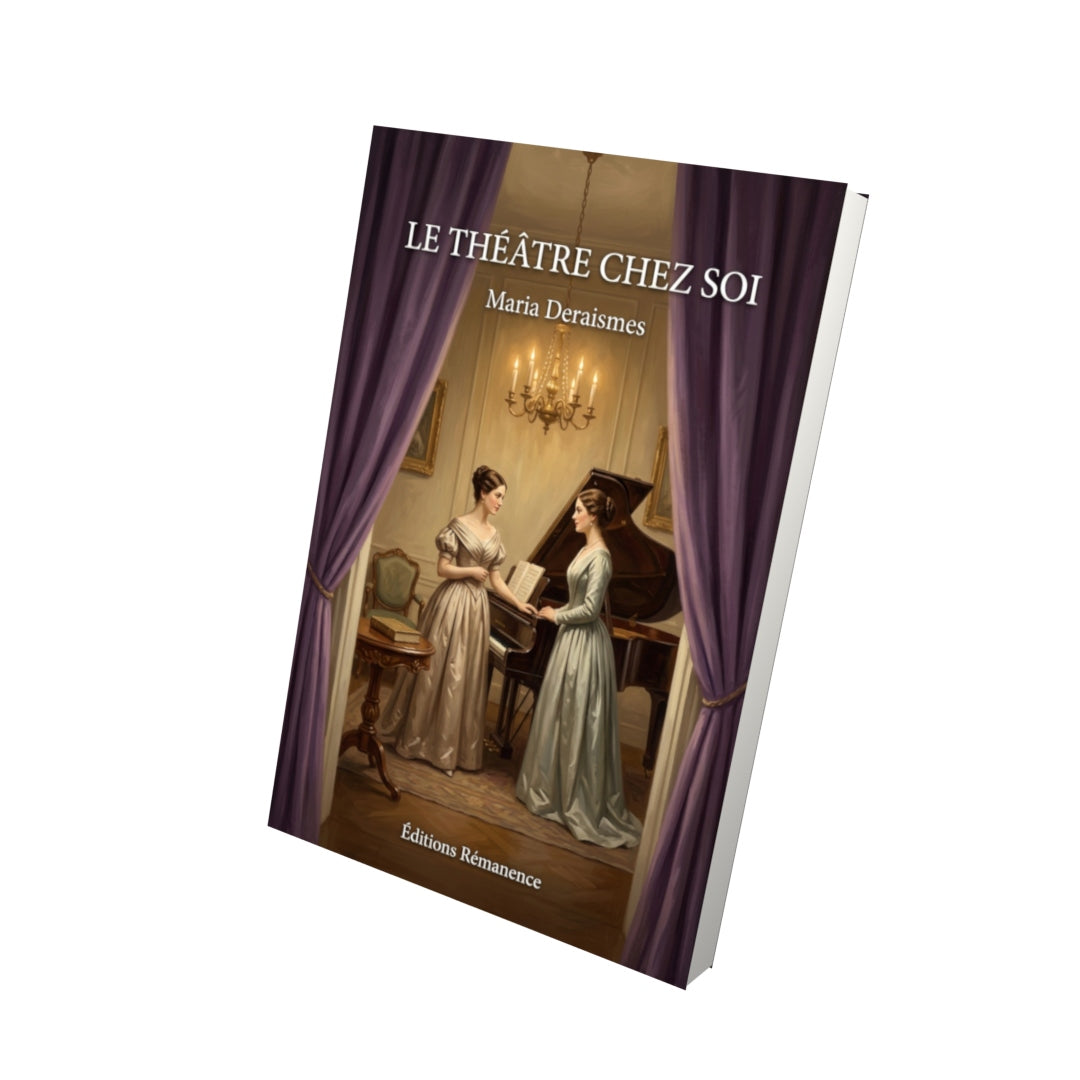 Livre Le Théâtre chez soi par Maria Deraismes - Vue 3D - Editions Remanence