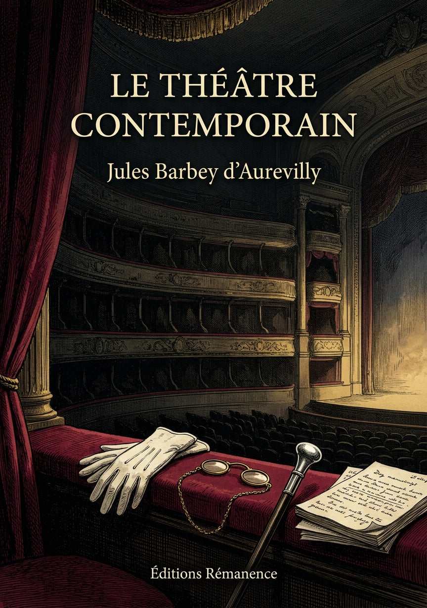 Livre Le Théâtre contemporain par Jules Barbey d’Aurevilly - Couverture - Editions Remanence