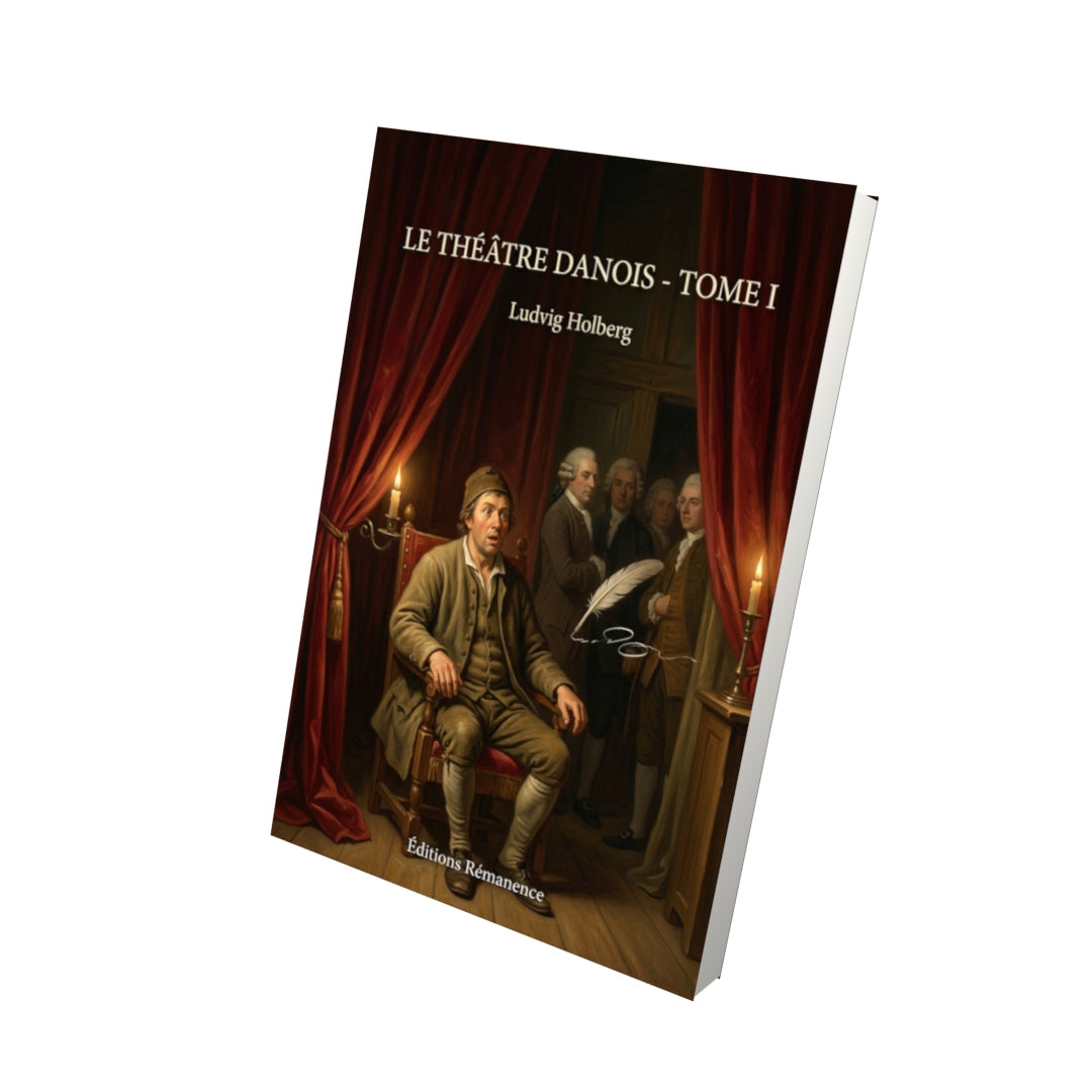 Livre Le Théâtre danois - Tome I par Ludvig Holberg - Vue 3D - Editions Remanence
