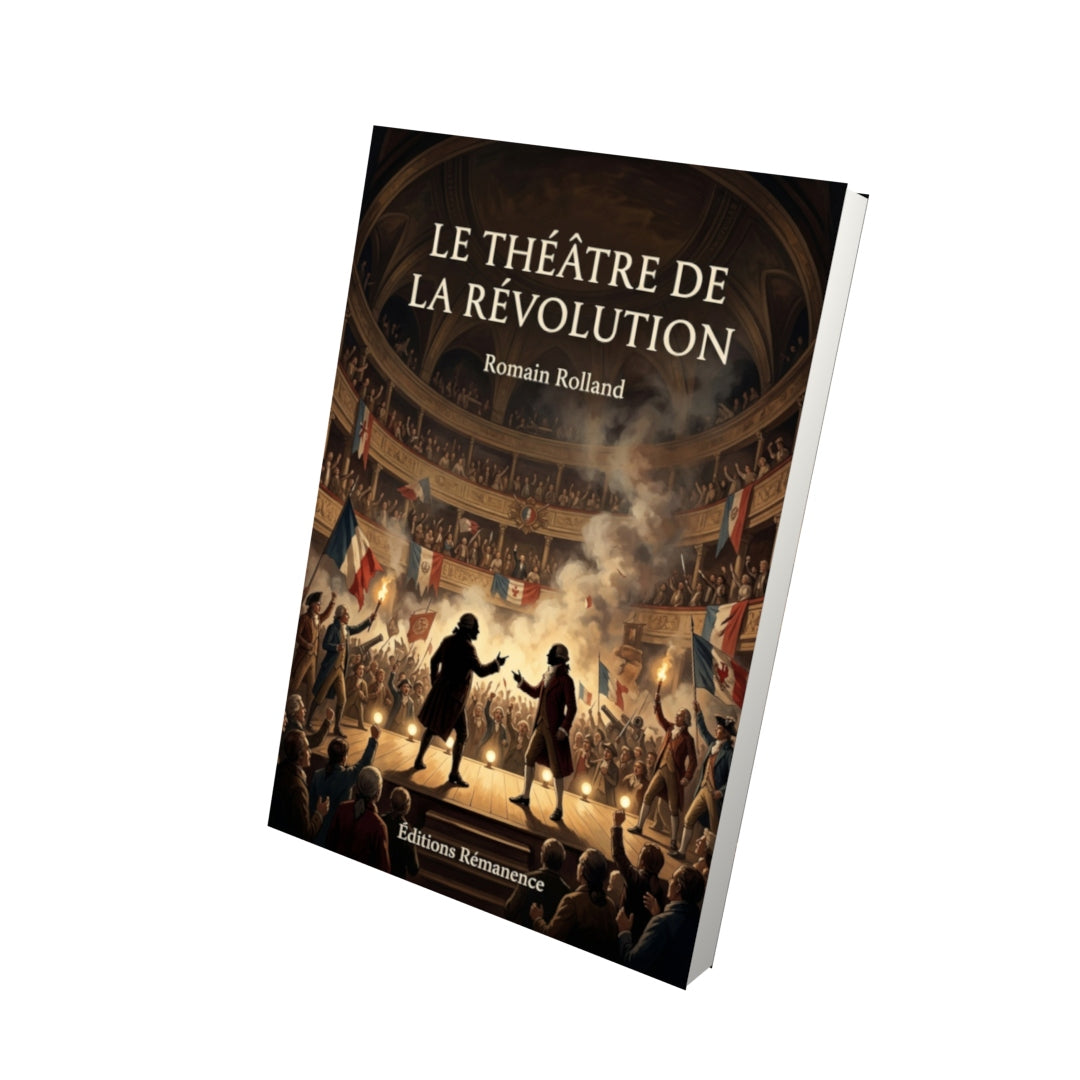 Livre Le Théâtre de la Révolution par Romain Rolland - Vue 3D - Editions Remanence