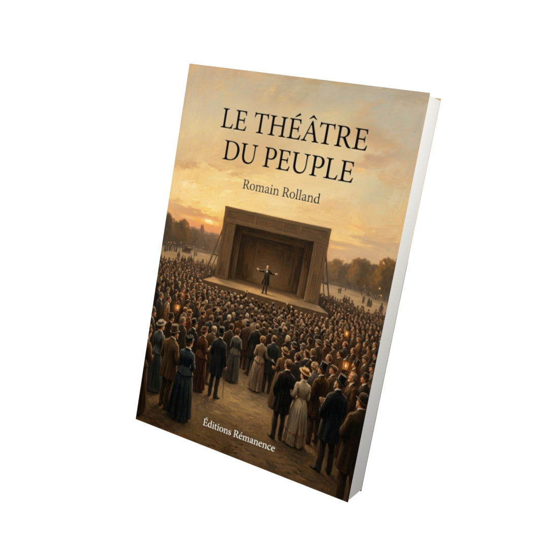 Livre Le Théâtre du peuple par Romain Rolland - Vue 3D - Editions Remanence