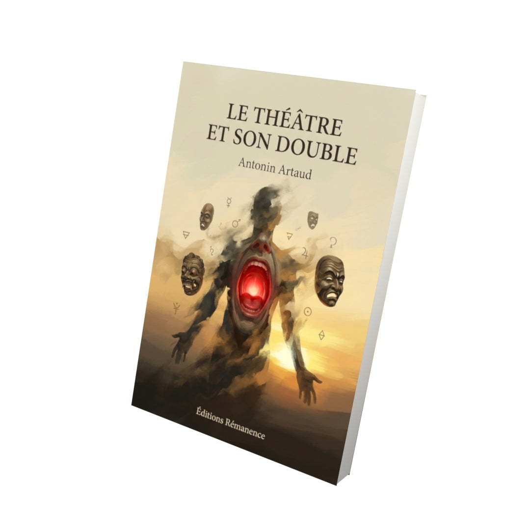 Livre Le théâtre et son double par Antonin Artaud - Vue 3D - Editions Remanence