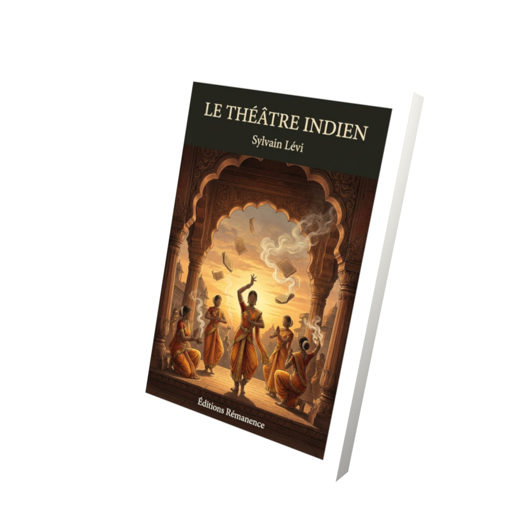 Livre Le Théâtre indien par Sylvain Lévi - Vue 3D - Editions Remanence
