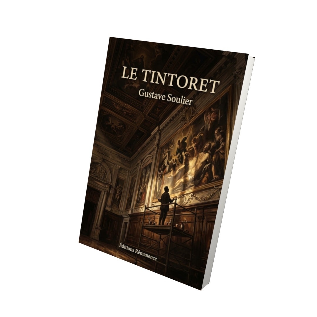 Livre Le Tintoret par Gustave Soulier - Vue 3D - Editions Remanence