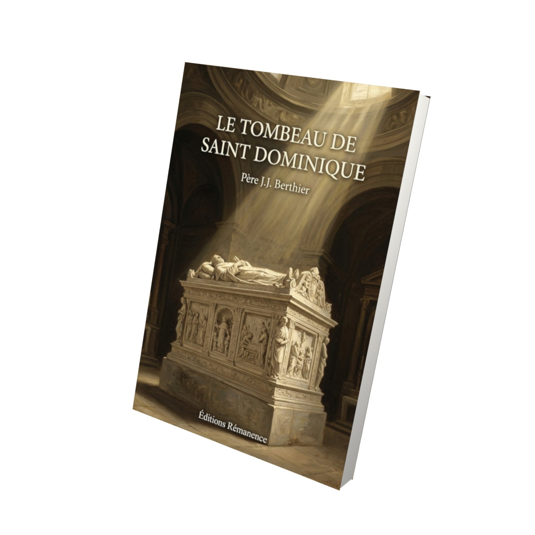 Livre Le tombeau de Saint Dominique - Père J.J. Berthier - Vue 3D - Editions Remanence