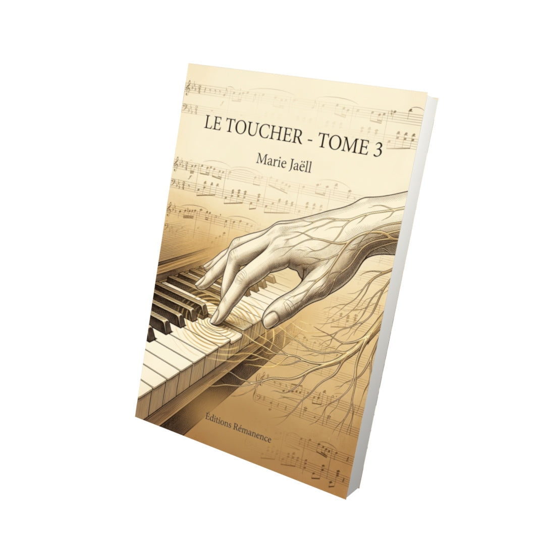 Livre Le Toucher - Tome 3 - Marie Jaëll - Editions Remanence