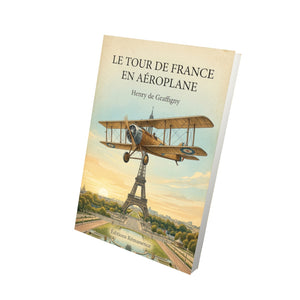 Le tour de France en aéroplane - Henry de Graffigny