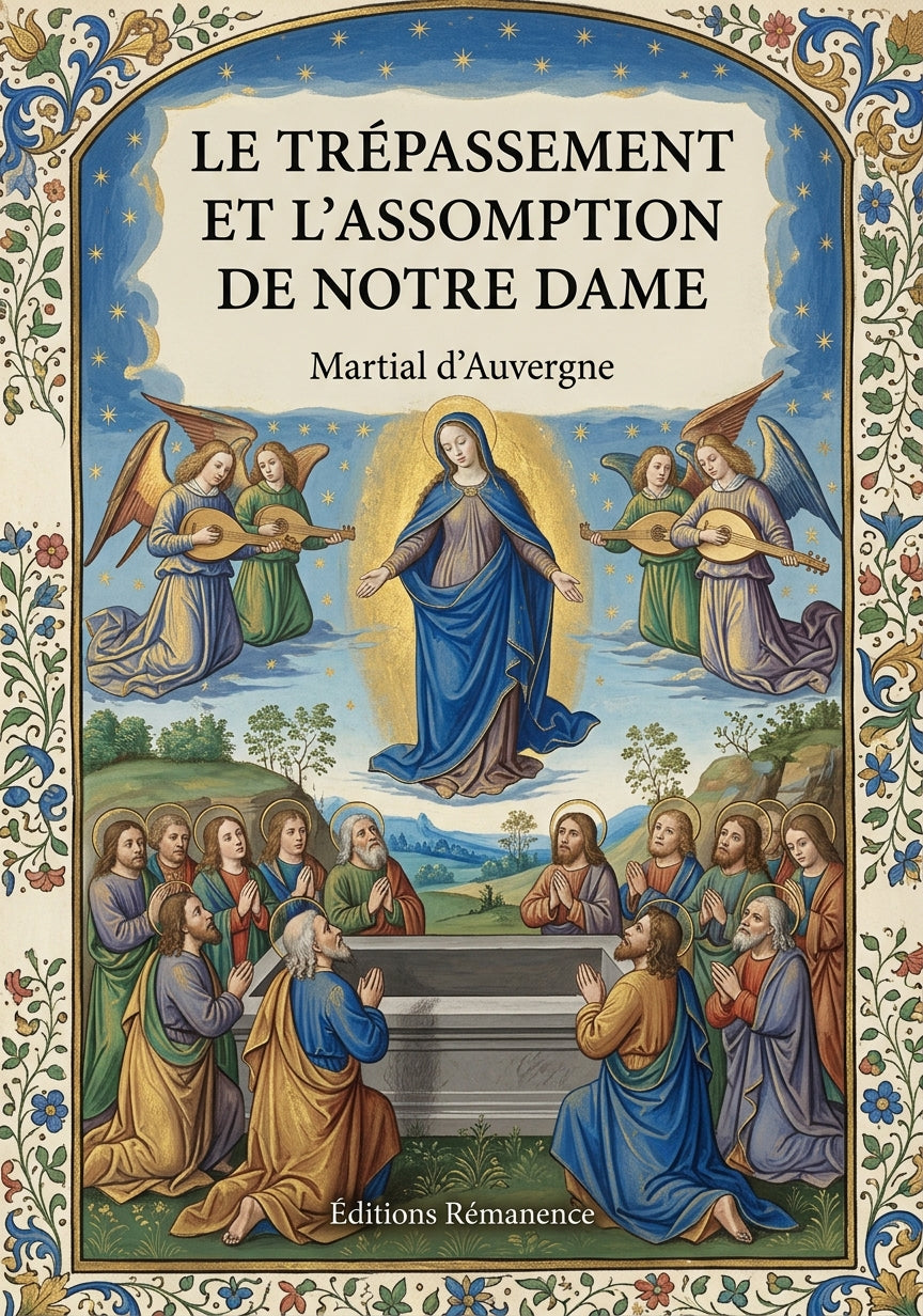 Livre Le trépassement et l’assomption de Notre Dame par Martial d’Auvergne - Couverture - Editions Remanence