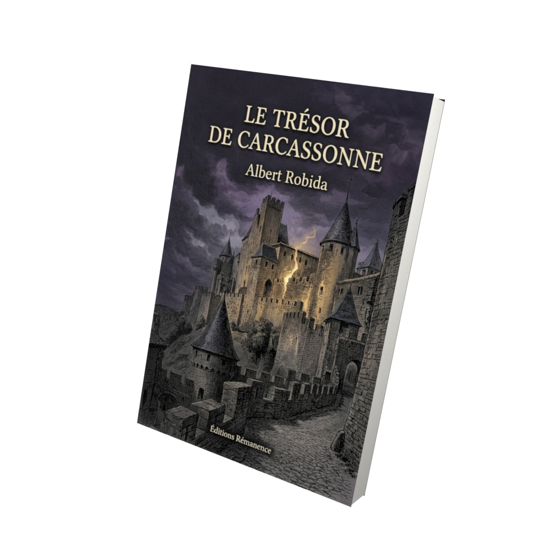 Livre Le Trésor de Carcassonne par Albert Robida - Vue 3D - Editions Remanence