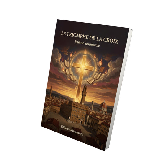 Livre Le triomphe de la croix - Jérôme Savonarole - Vue 3D - Editions Remanence