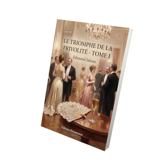 Livre Le Triomphe de la frivolité - Tome I par Edmond Jaloux - Vue 3D - Editions Remanence