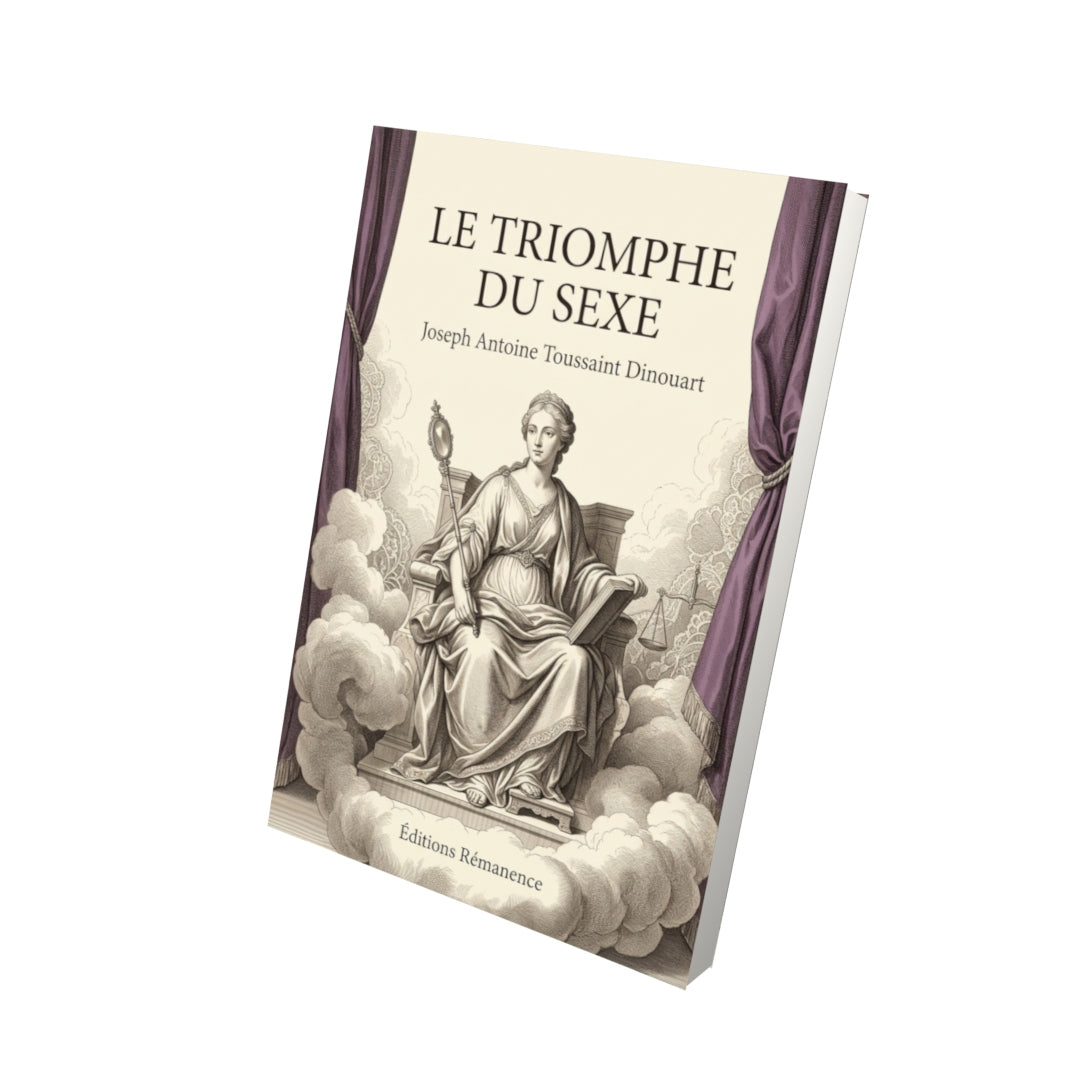 Livre Le Triomphe du Sexe par Joseph Antoine Toussaint Dinouart - Vue 3D - Editions Remanence