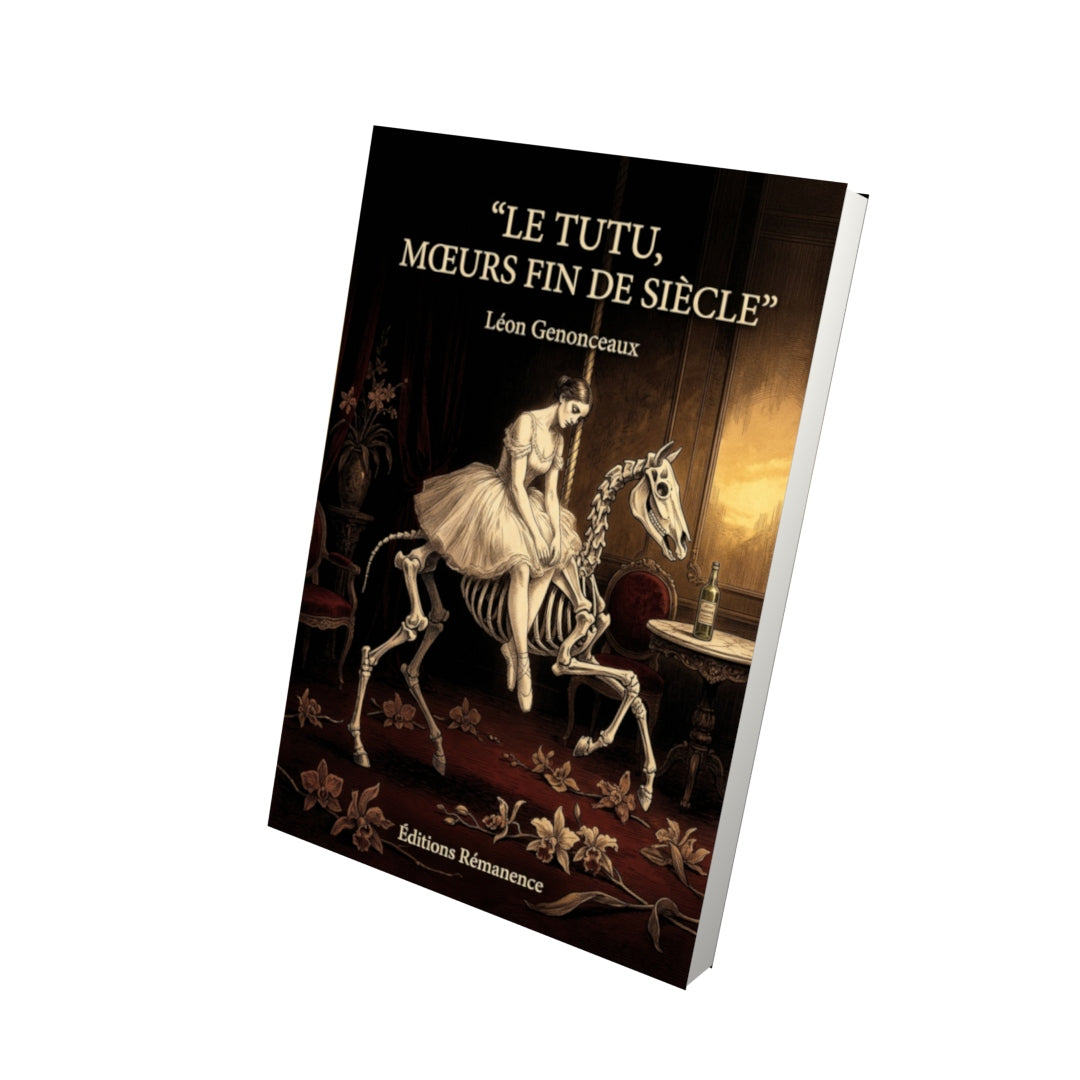Livre Le Tutu, mœurs fin de siècle par Léon Genonceaux - Vue 3D - Editions Remanence