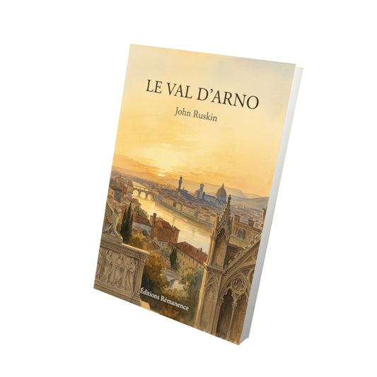 Livre Le Val d’Arno par John Ruskin - Vue 3D - Editions Remanence