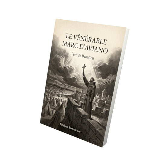 Livre Le Vénérable Marc d'Aviano - Père de Beaulieu - Vue 3D - Editions Remanence