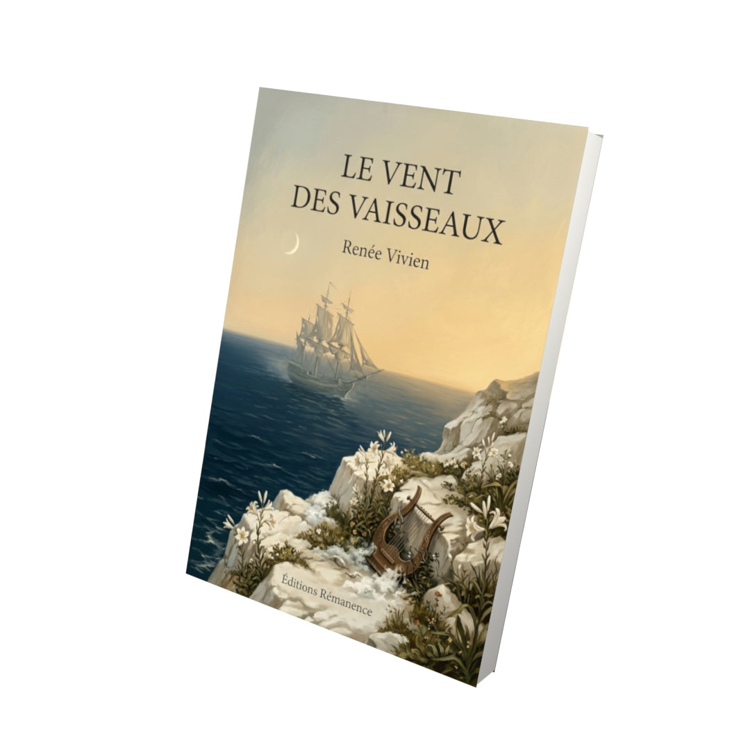 Livre Le Vent des vaisseaux par Renée Vivien - Vue 3D - Editions Remanence