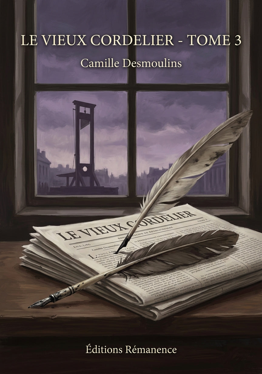 Livre Le Vieux Cordelier - Tome 3 par Camille Desmoulins - Couverture - Editions Remanence