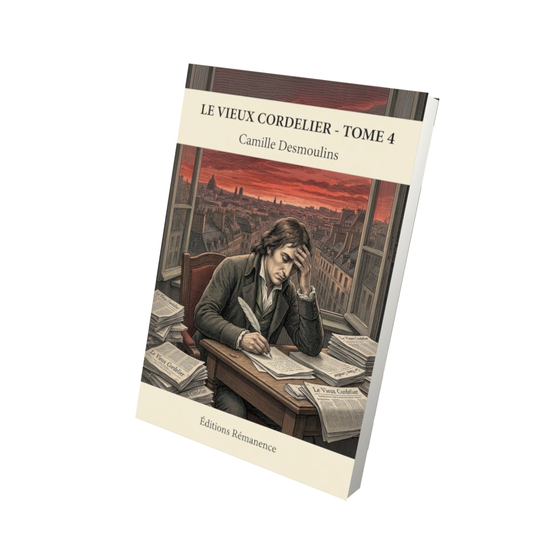 Livre Le Vieux Cordelier - Tome 4 par Camille Desmoulins - Vue 3D - Editions Remanence