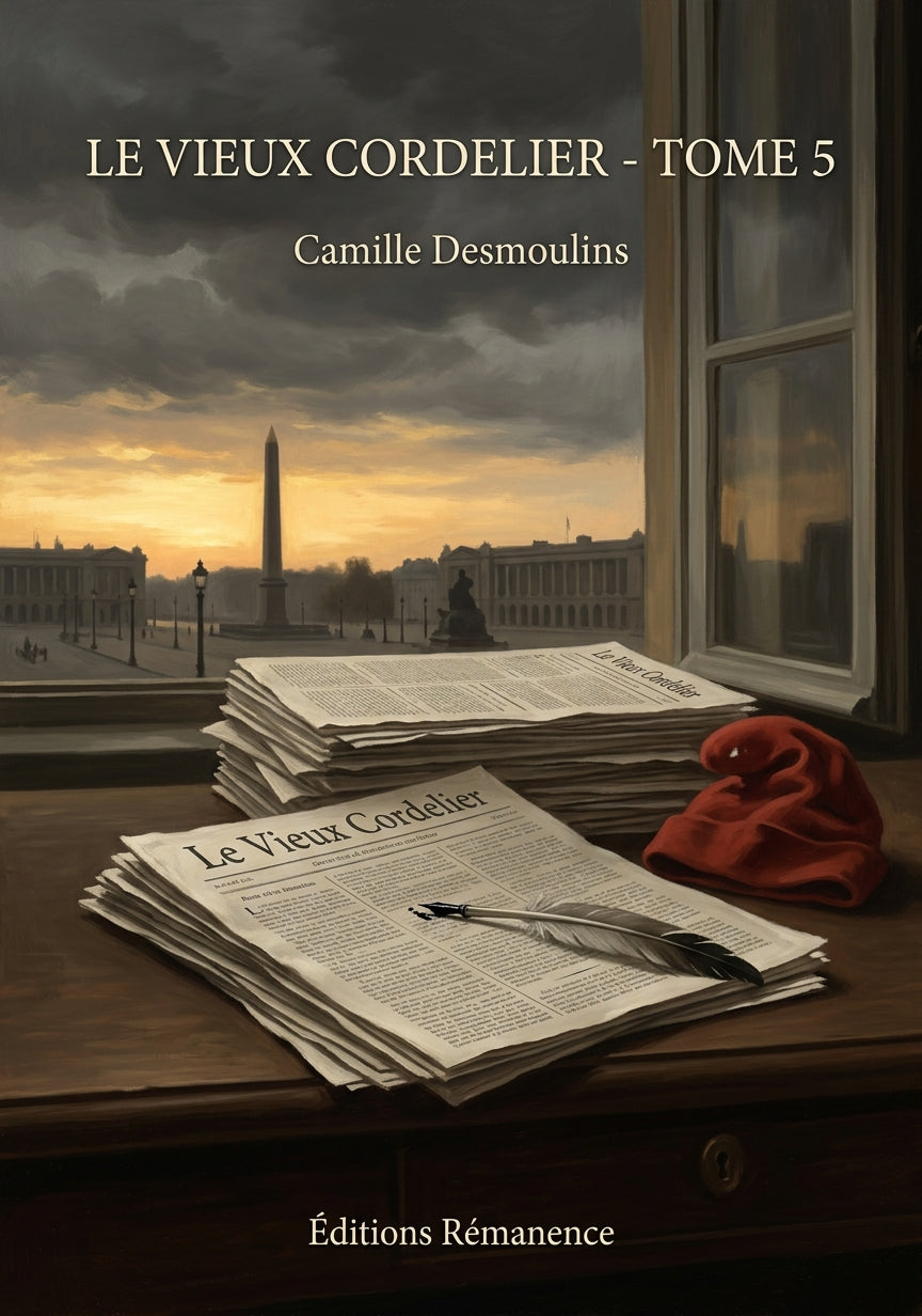 Livre Le Vieux Cordelier - Tome 5 par Camille Desmoulins - Couverture - Editions Remanence