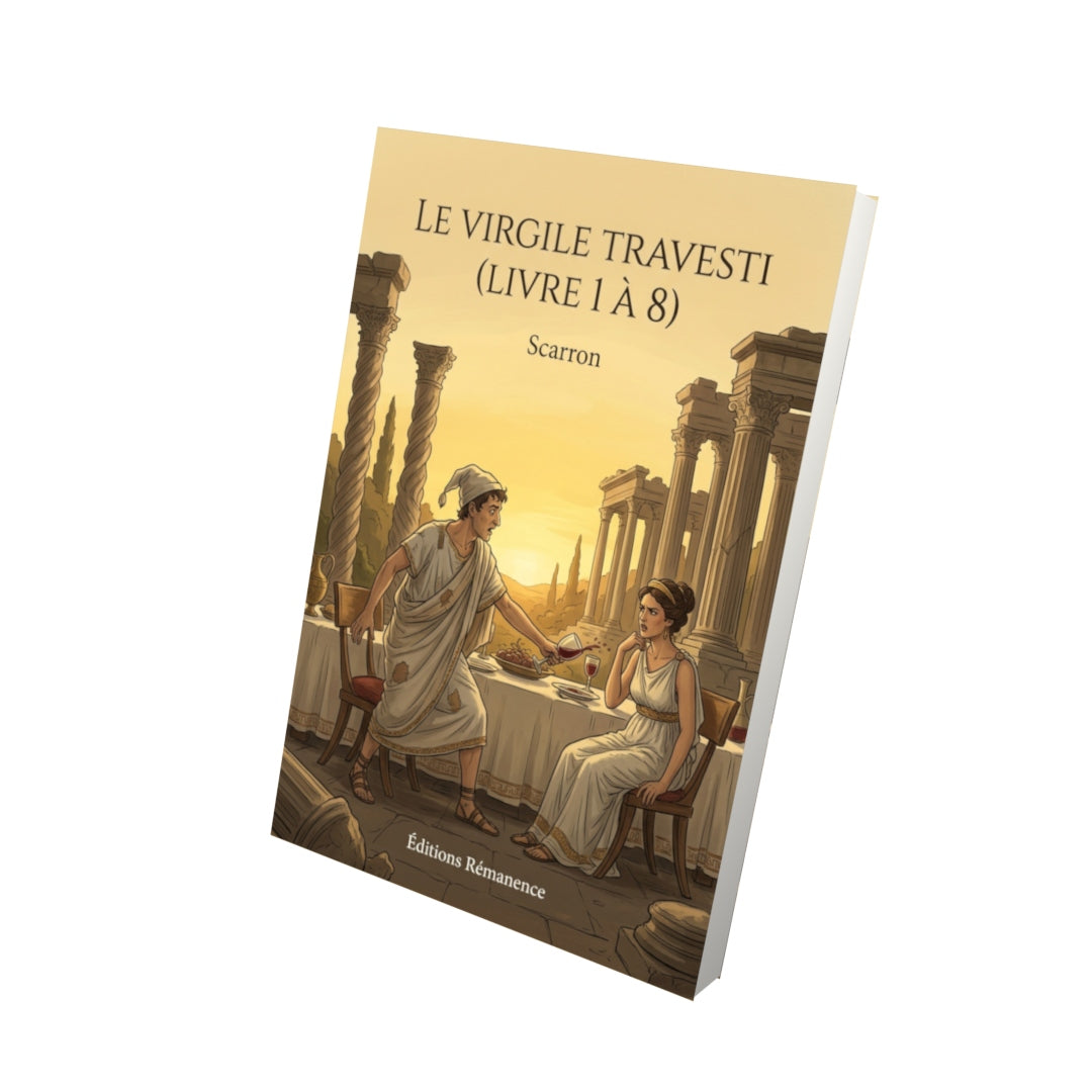 Livre Le Virgile travesti (Livre 1 à 8) par Scarron - Vue 3D - Editions Remanence
