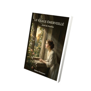 Le Visage émerveillé - Anna de Noailles