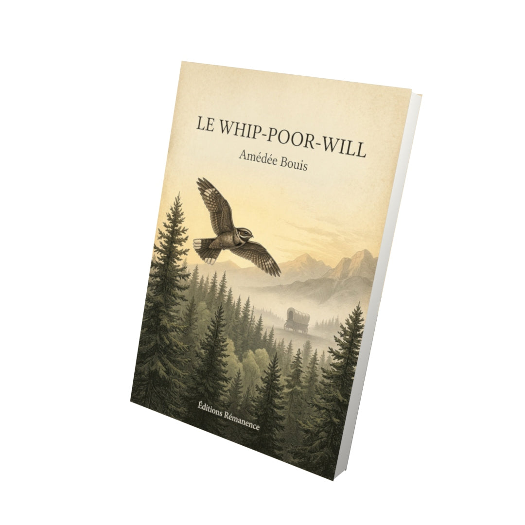 Livre Le Whip-Poor-Will - Amédée Bouis - Vue 3D - Editions Remanence