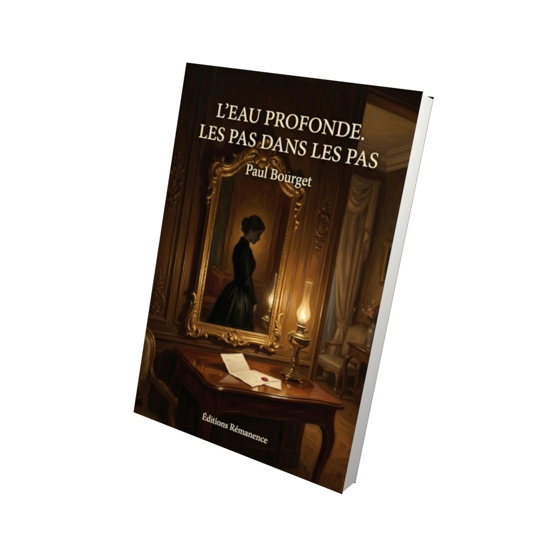 Livre L’Eau profonde. Les Pas dans les pas par Paul Bourget - Vue 3D - Editions Remanence
