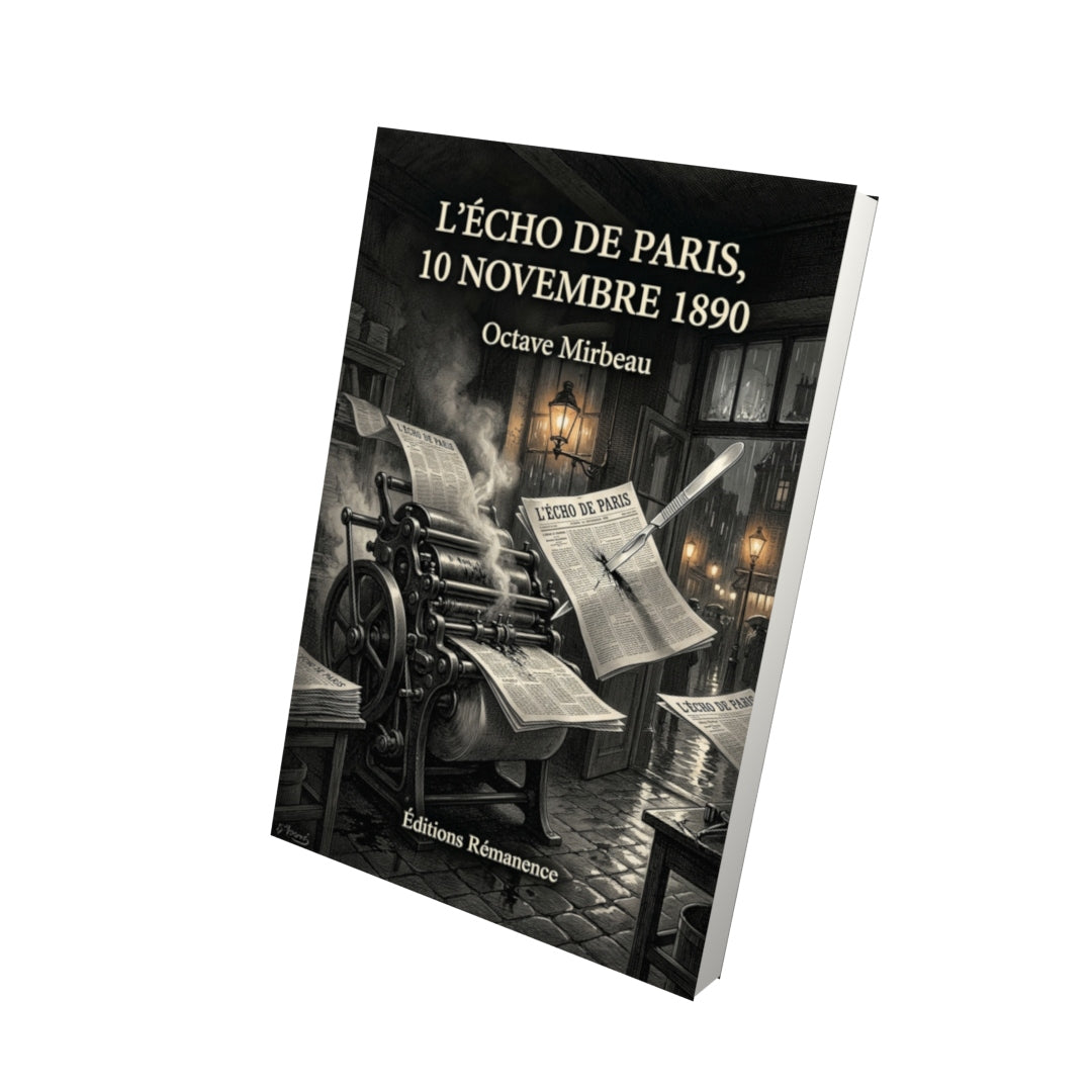 Livre L’Écho de Paris, 10 novembre 1890 par Octave Mirbeau - Vue 3D - Editions Remanence