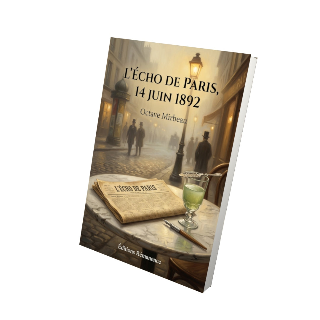 Livre L’Écho de Paris, 14 juin 1892 par Octave Mirbeau - Vue 3D - Editions Remanence