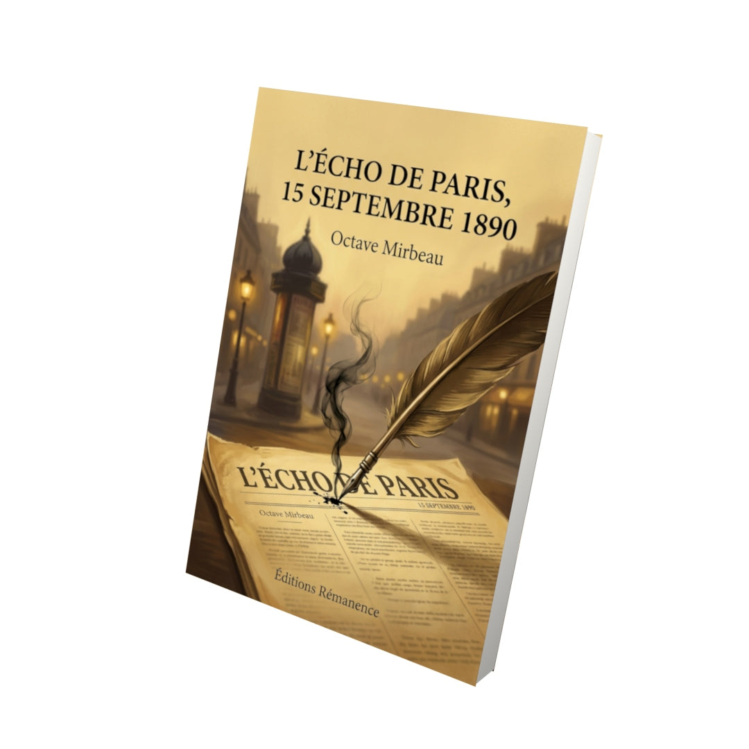 Livre L’Écho de Paris, 15 septembre 1890 par Octave Mirbeau - Vue 3D - Editions Remanence