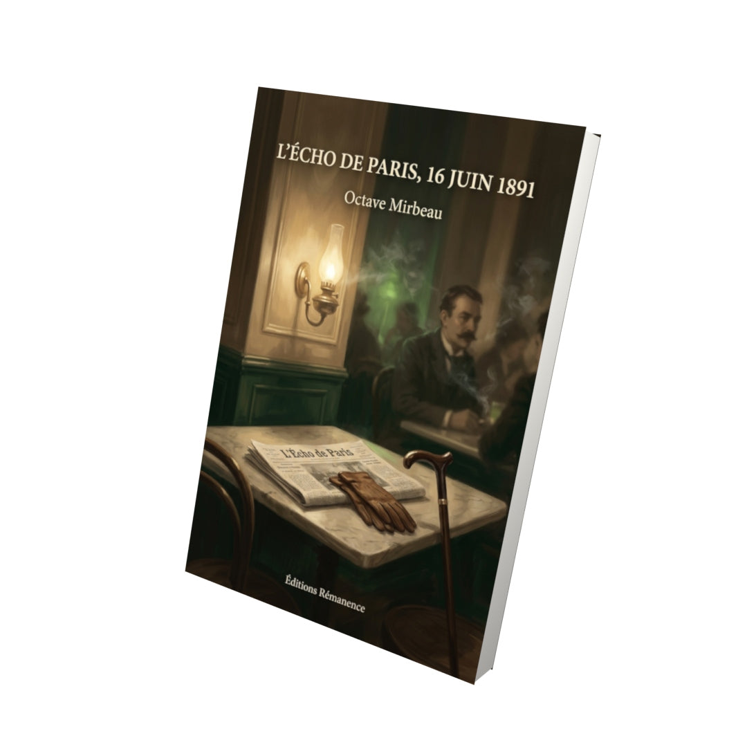 Livre L’Écho de Paris, 16 juin 1891 par Octave Mirbeau - Vue 3D - Editions Remanence