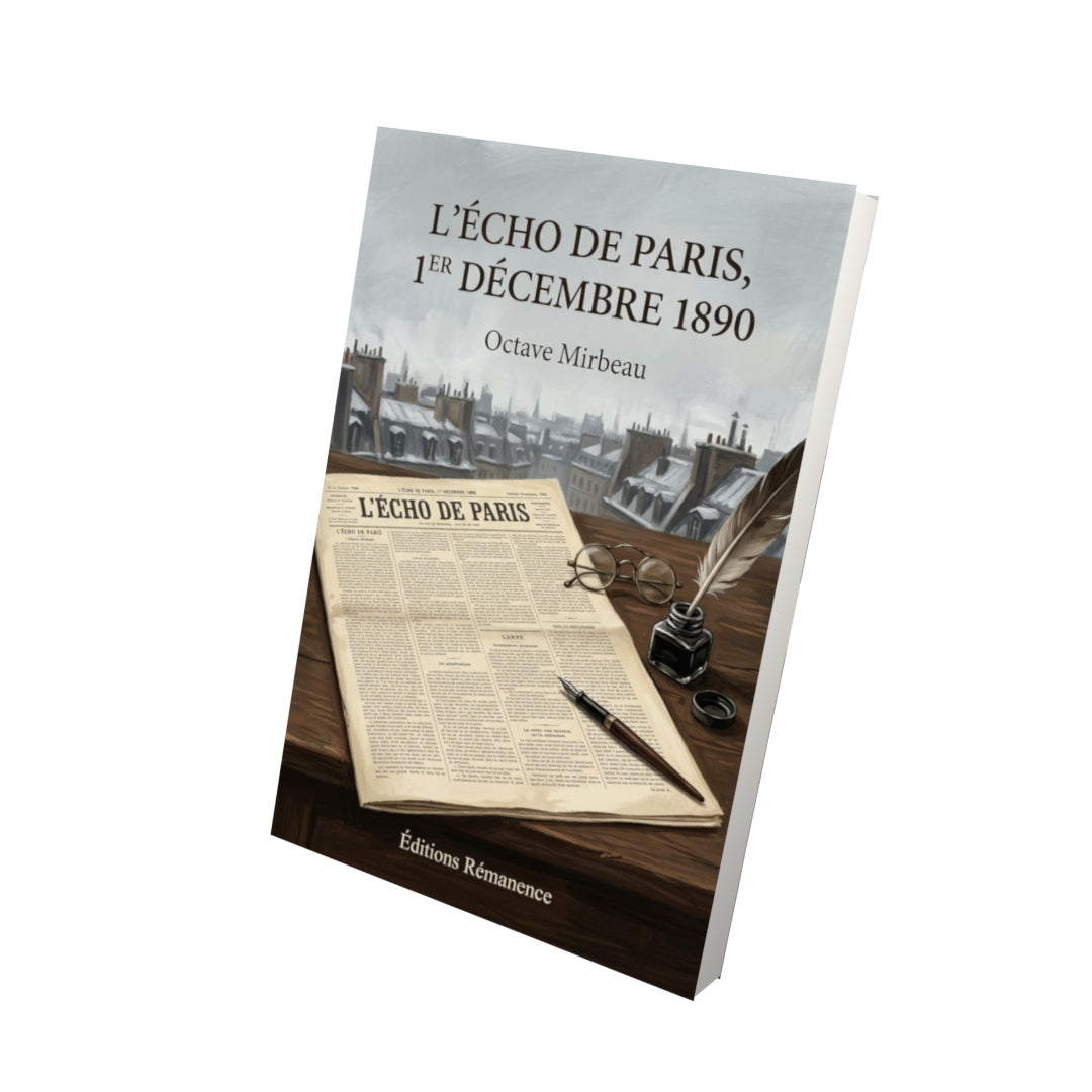Livre L’Écho de Paris, 1er décembre 1890 par Octave Mirbeau - Vue 3D - Editions Remanence