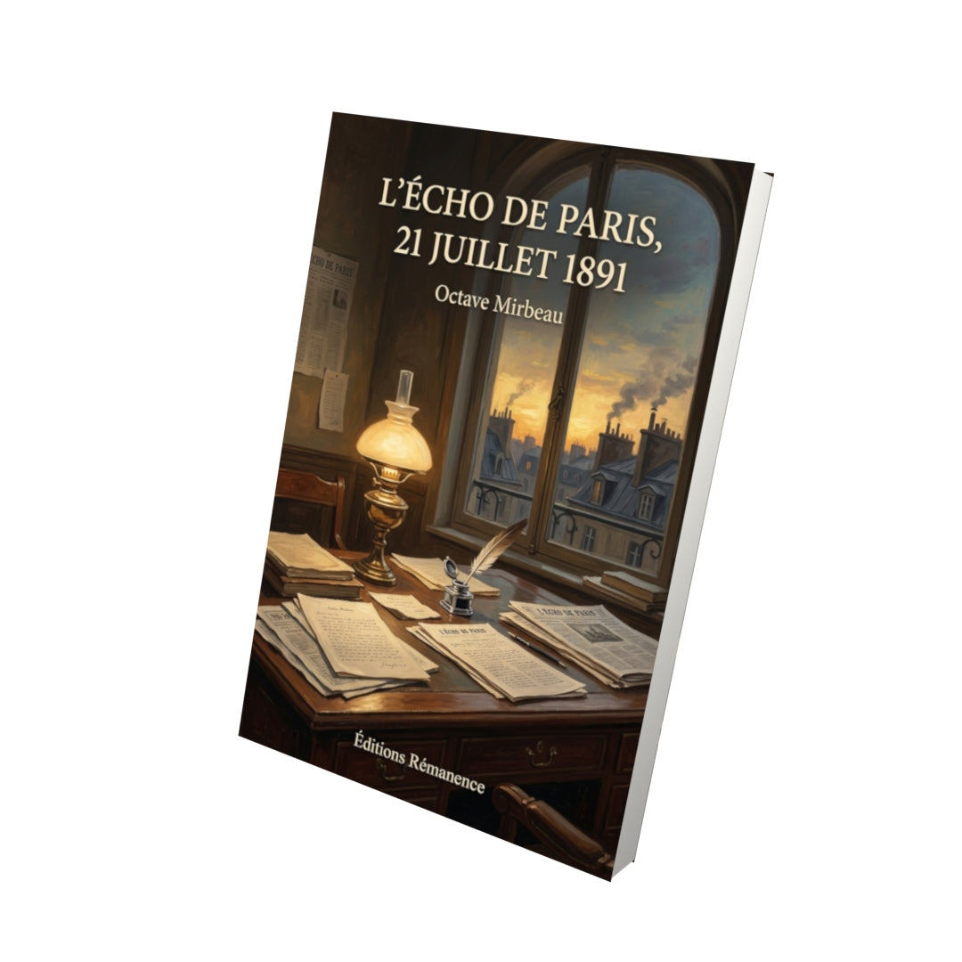 Livre L’Écho de Paris, 21 juillet 1891 par Octave Mirbeau - Vue 3D - Editions Remanence